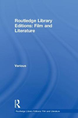 Cover of Routledge Library Editions: Film and Literature