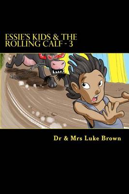 Book cover for Essie's Kids & the Rolling Calf - 3