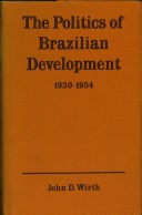 Book cover for The Politics of Brazilian Development, 1930-54