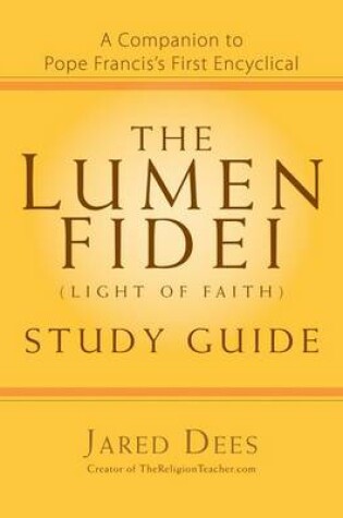 Cover of The Lumen Fidei (Light of Faith) Study Guide