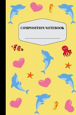 Book cover for Dolphin Composition Notebook