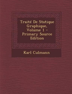 Book cover for Traite de Statique Graphique, Volume 1 - Primary Source Edition