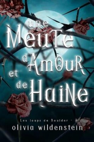 Cover of Une Meute d'Amour et de Haine