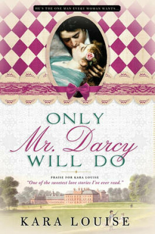 Cover of Only Mr. Darcy Will Do