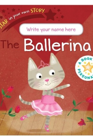 Cover of Star in Your Own Story: Ballerina