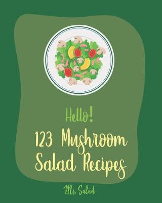 Book cover for Hello! 123 Mushroom Salad Recipes