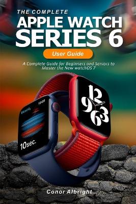Cover of The Complete Apple Watch Series 6 User Guide