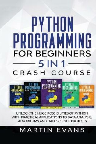 Cover of Python Programming for Beginners - 5 in 1 Crash Course