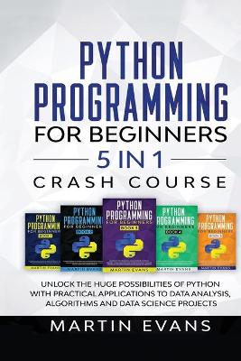 Cover of Python Programming for Beginners - 5 in 1 Crash Course