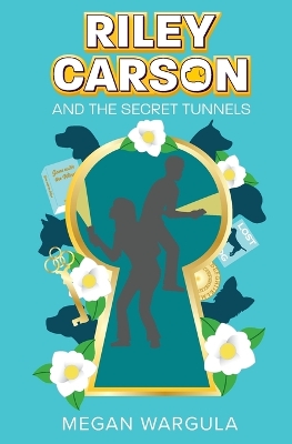 Book cover for Riley Carson And The Secret Tunnels