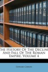 Book cover for The History of the Decline and Fall of the Roman Empire, Volume 4