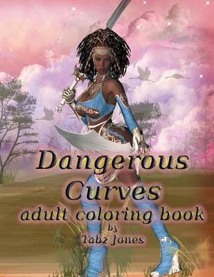 Book cover for Dangerous Curves Adult Coloring Book