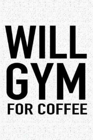 Cover of Will Gym for Coffee