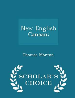Book cover for New English Canaan; - Scholar's Choice Edition
