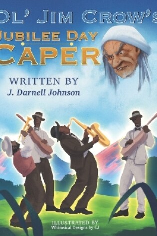 Cover of Ol' Jim Crow's Jubilee Day Caper