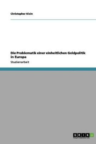 Cover of Die Problematik einer einheitlichen Geldpolitik in Europa