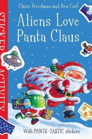 Cover of Aliens Love Panta Claus: Sticker Activity