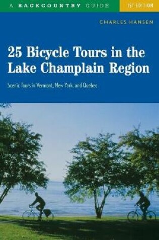 Cover of 25 Bicycle Tours in the Lake Champlain Region