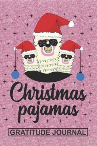 Cover of Llama Christmas Pajama - Gratitude Journal