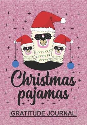 Book cover for Llama Christmas Pajama - Gratitude Journal