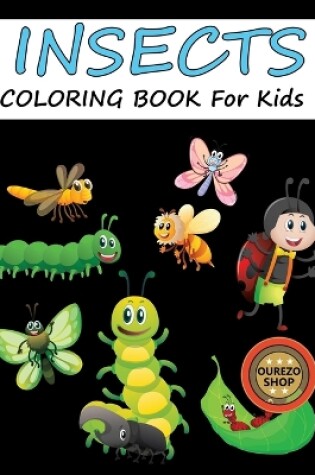 Cover of Insects Coloring Book For Kids
