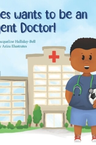 Cover of James wants to be a Diligent Doctor!