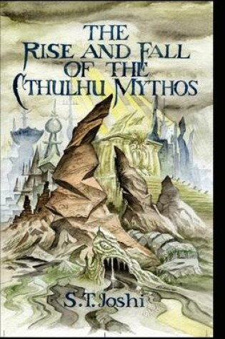 Cover of THE Rise and Fall of the Cthulhu Mythos