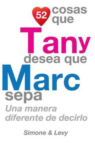 Cover of 52 Cosas Que Tany Desea Que Marc Sepa