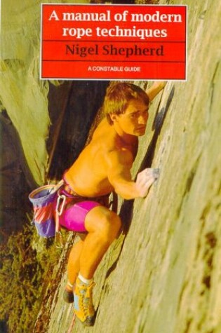 Cover of A Manual of Modern Rope Techniques