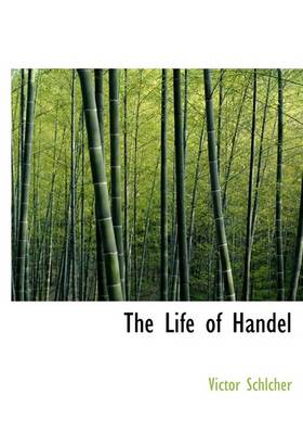 Book cover for The Life of Handel