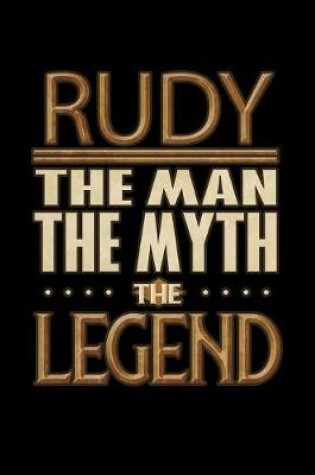 Cover of Rudy The Man The Myth The Legend