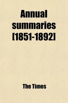 Book cover for Annual Summaries Reprinted from the Times. (Volume 1)