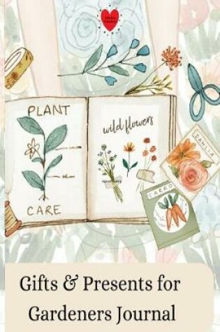 Cover of Gifts & Presents for Gardeners Journal