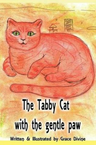 Cover of The Tabby Cat with the Gentle Paw