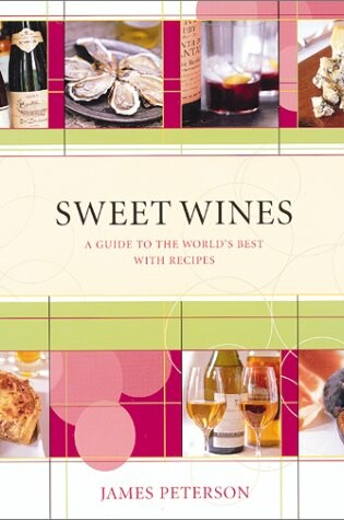 Cover of Sweet Wines: Guide to World's Best