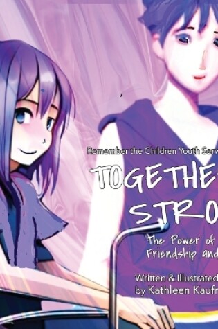 Cover of Together Strong - The Power of Friendship and Inclusion