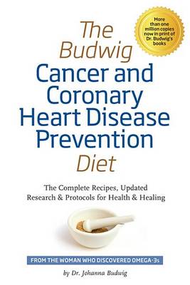 Book cover for The Budwig Cancer & Coronary Heart Disease Prevention Diet