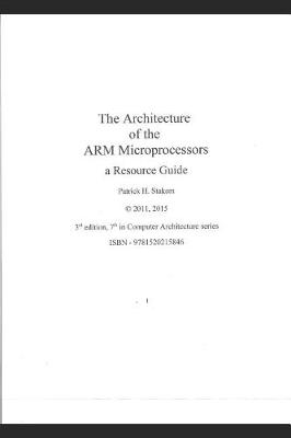 Book cover for The Architecture of the Arm Microprocessors a Resource Guide