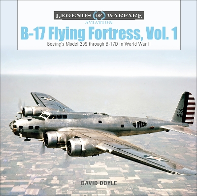 Book cover for B-17 Flying Fortress, Vol. 1: Boeing's Model 299 through B-17D in World War II