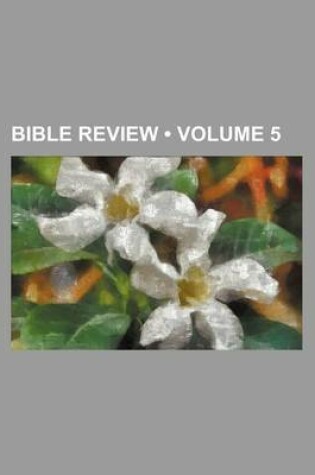 Cover of Bible Review (Volume 5 )