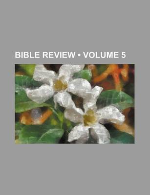 Book cover for Bible Review (Volume 5 )