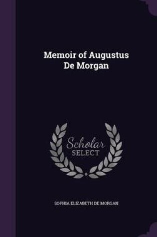 Cover of Memoir of Augustus de Morgan