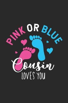 Book cover for Pink Or Blue Cousin Loves You