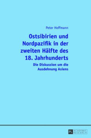 Cover of Ostsibirien Und Nordpazifik in Der Zweiten Haelfte Des 18. Jahrhunderts