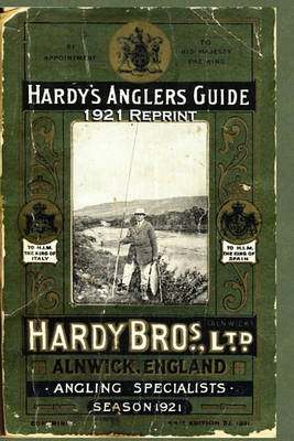Book cover for Hardy's Anglers Guide Season 1921 Reprint