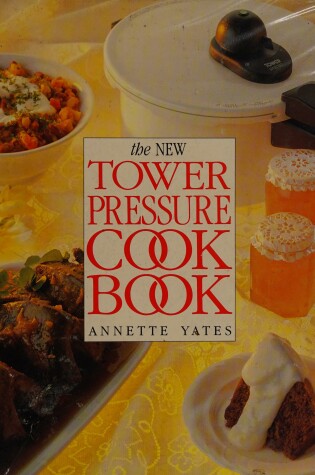 Cover of The New Tower Pressure Cook Book