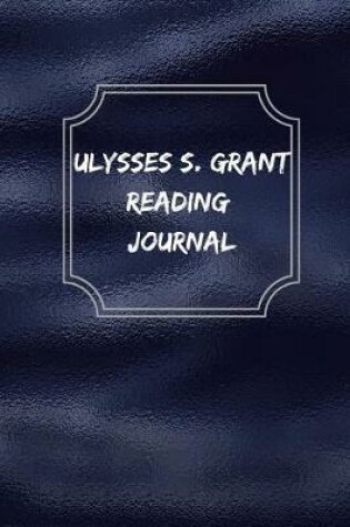 Cover of Ulysses S. Grant Reading Journal