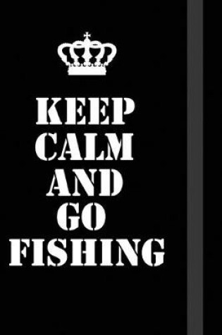 Cover of Keep Calm And Go fishing