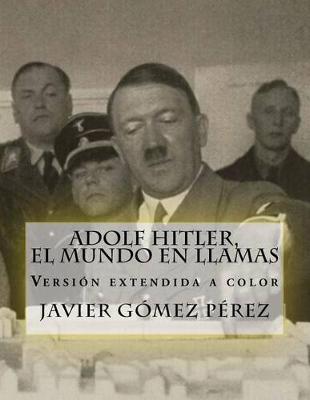 Book cover for Adolf Hitler, el mundo en llamas