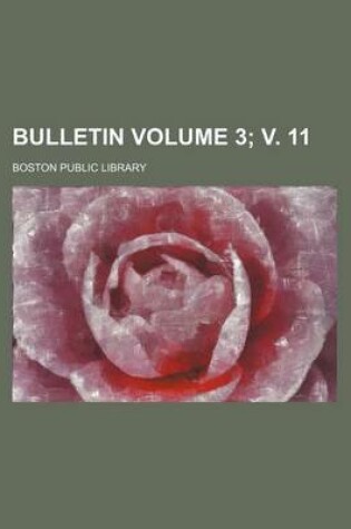 Cover of Bulletin Volume 3; V. 11